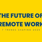 future-of-remote-work-trends-shaping-2025